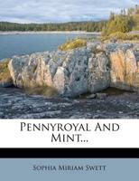 Pennyroyal And Mint 127491521X Book Cover