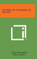Letters Of A Hoofer To His Ma 1432585207 Book Cover