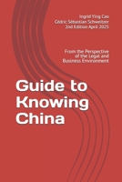 Guide to Knowing China: From the Perspective of the Legal and Business Environment B0F5Q7JZYP Book Cover