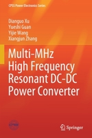 Multi-MHz High Frequency Resonant DC-DC Power Converter 981157426X Book Cover