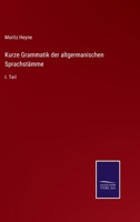 Kurze Grammatik der altgermanischen Sprachst�mme: I. Teil 3375028873 Book Cover