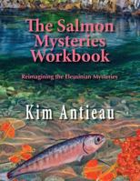 The Salmon Mysteries Workbook: Reimagining the Eleusinian Mysteries 194964426X Book Cover
