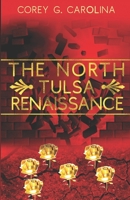 The North Tulsa Renaissance 0997509244 Book Cover
