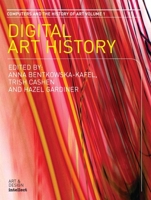 Digital Art History (Intellect Books - Computers and the History of Art) 1841501166 Book Cover