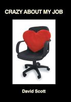 Crazy about My Job 1728310520 Book Cover