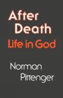 After death: Life in God 081640108X Book Cover