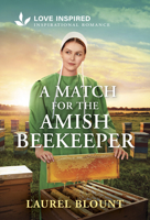 A Match for the Amish Beekeeper: An Uplifting Inspirational Romance 1335529160 Book Cover