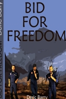 Bid for Freedom 1291749497 Book Cover