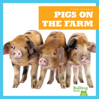 Pigs on the Farm 1645277119 Book Cover