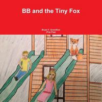 BB and the Tiny Fox 136575569X Book Cover