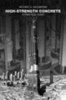 High-Strength Concrete: A Practical Guide 0367386917 Book Cover