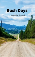 Bush Days 9357447946 Book Cover
