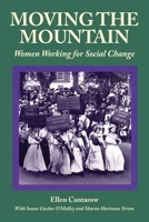 Moving the Mountain: Women Working for Social Change (Women's Lives, Women's Work) 0912670614 Book Cover