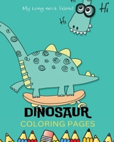 Dinosaurs Coloring Book For Kids: Simple and Cute Dinosaur Coloring Pages For Kids Ages 4-10: Awesome Gifts For Children B0C353K5N6 Book Cover