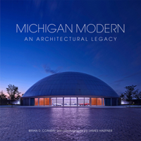 Michigan Modern: An Architectural Legacy 0997548975 Book Cover