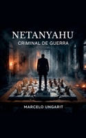 Netanyahu. Criminal de Guerra (Spanish Edition) B0H31PG6MX Book Cover