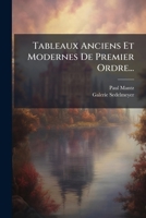 Tableaux Anciens Et Modernes De Premier Ordre... 1276591918 Book Cover