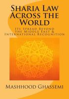 Sharia Law Across the World: Its Spread Beyond the Middle East and International Recognition 1499257309 Book Cover