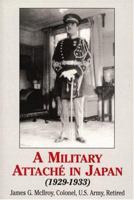 A Military Attache in Japan: 1929-1933 0533155673 Book Cover