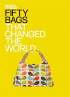 Fifty Bags That Changed the World B0068G7ZQ2 Book Cover