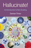 Hallucinate!: An Introduction to Non-Existing 1803413565 Book Cover