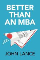 Better Than An MBA 1743341423 Book Cover