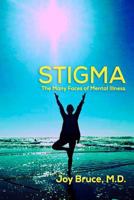 Stigma: The Many Faces of Mental Illness 154805741X Book Cover