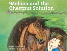 Melana and the Chestnut Solution 1642373362 Book Cover
