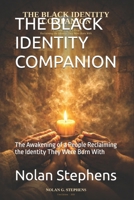 THE BLACK IDENTITY COMPANION: The Awakening of a People Reclaiming the Identity They Were Born With B0HC3X22SF Book Cover