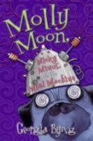 Molly Moon, Micky Minus, & the Mind Machine 0060750383 Book Cover