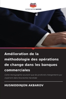 Amélioration de la méthodologie des opérations de change dans les banques commerciales (French Edition) 6630227204 Book Cover