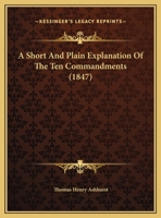 A Short And Plain Explanation Of The Ten Commandments 1161845674 Book Cover