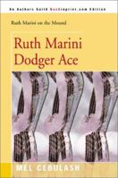 Ruth Marini, Dodger Ace (Ruth Marini on the Mound) 0595090931 Book Cover