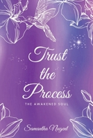 Trust the process: Awakening 1916904424 Book Cover