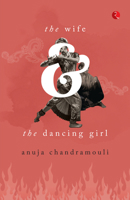 The Wife and the Dancing Girl 9361560425 Book Cover