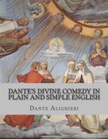 Dante's Divine Comedy In Plain and Simple English (Translated) 1492318922 Book Cover