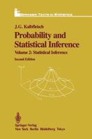 Probability and Statistical Inference: Volume 2: Statistical Inference 1461295793 Book Cover