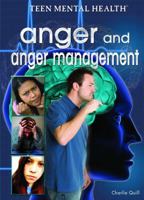 Anger and Anger Management (Teen Mental Health) 1404218009 Book Cover