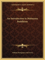 An Introduction to Mahayana Buddhism, With Especial Reference to Chinese and Japanese Phases 1016308671 Book Cover