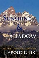 Sunshine & Shadow: Memories from a Long Life 0991642600 Book Cover