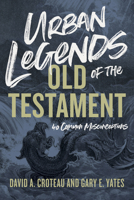 Urban Legends of the Old Testament: 40 Common Misconceptions 1433648326 Book Cover