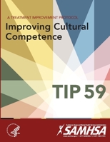 A Treatment Improvement Protocol - Improving Cultural Competence - Tip 59 1365543897 Book Cover
