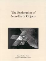 Exploration of Near Earth Objects (Compass Series) 0309060834 Book Cover