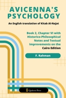 Avicenna's Psychology - An English Translation Of Kitab Al-Najat: Book 2, Chapter VI With Historico-Philosophical Notes And Textual Improvements On The Cairo Edition 9366086411 Book Cover