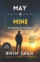 May is Mine – My Month, My Comeback: 30 Days to Rebuild, Refocus, and Rise Again B0GZBQVYZC Book Cover