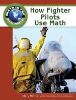 How Fighter Pilots Use Math 1604136057 Book Cover