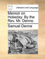 Memoir on Hokeday. By the Rev. Mr. Denne. 1170906567 Book Cover