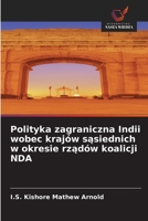 Polityka zagraniczna Indii wobec krajów sasiednich w okresie rzadów koalicji NDA (Polish Edition) 6630349148 Book Cover