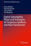 Digital Subsampling Phase Lock Techniques for Frequency Synthesis and Polar Transmission 3030109577 Book Cover