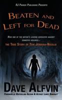 Beaten and Left for Dead: The Story of Teri Jendusa-Nicolai 1987902335 Book Cover